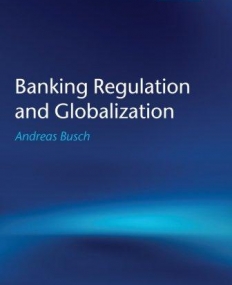 Banking Regulation and Globalization