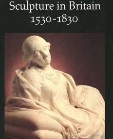 Sculpture in Britain, 1530–1830