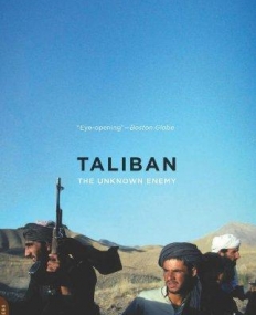 Taliban: The Unknown Enemy