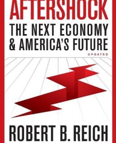 Aftershock: The Next Economy and America's Future