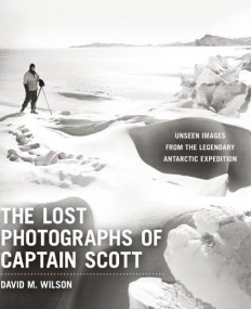 Lost Photographs Of Captain Scott