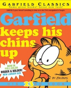 Garfield Keeps His Chins Up: His 23rd Book (Garfield Classics)