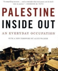 Palestine Inside Out: An Everyday Occupation