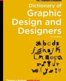 The Thames & Hudson Dictionary of Graphic Design and Designers