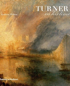 Turner in his Time