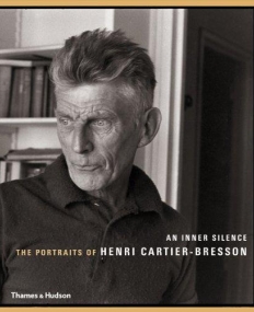 An Inner Silence: The Portraits of Henri Cartier-Bresson