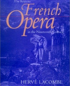 Keys to French Opera in the Nineteenth Century