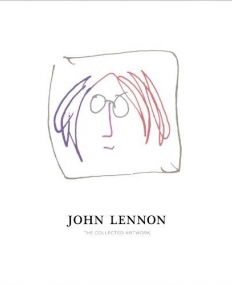 John Lennon: The Collected Artwork