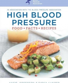 High Blood Pressure: Food, Facts & Recipes