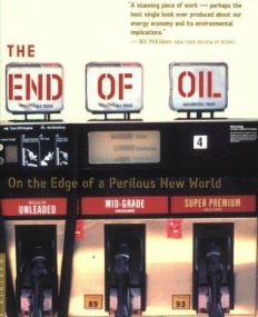 End of Oil: On the Edge of a Perilous New World