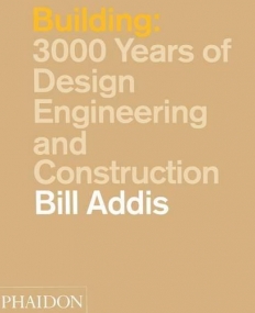 Building, 3,000 Years of Design, Engineering, and Construction