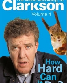 Jeremy Clarkson: How Hard Can It Be?