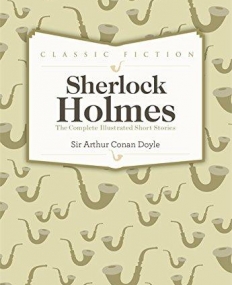 Sherlock Holmes Complete Short Stories