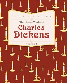 The Classic Works of Charles Dickens Volume 2