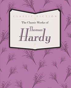 The Classic Works of Thomas Hardy