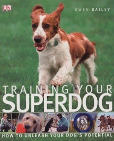 TRAINING YOUR SUPERDOG