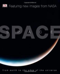 SPACE: FROM EARTH TP THE EDGE OF THE UNIVERSE