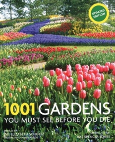 1001 Gardens You Must See Before You Die, 2nd Ed