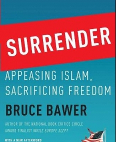 Surrender: Appeasing Islam, Sacrificing Freedom 