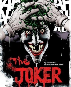 Joker: A Visual History of the Clown Prince of Crime