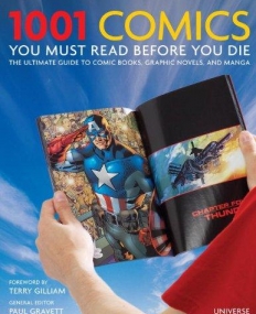 1001 Comics You Must Read Before You Die: The Ultimate Guide to Comic Books, Graphic Novels and Manga