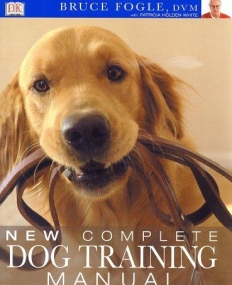 NEW COMPLETE DOG TRAINING MANUAL