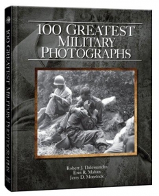 100 Greatest Millitary Photographs