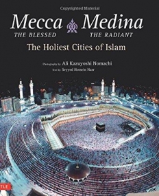 Mecca the Blessed, Medina the Radiant