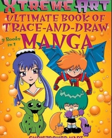 Xtreme Art (tm) Ultimate Book of Trace-and-Draw Manga