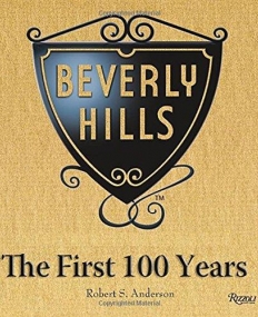 Beverly Hills: The First 100 Years