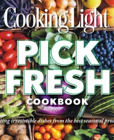 Cooking Light Pick Fresh Cookbook