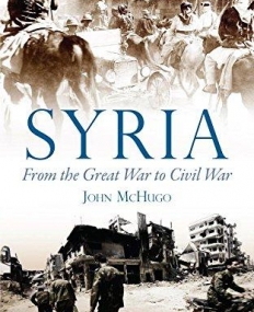 Syria: From the Great War to Civil War