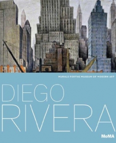 Diego Rivera: Murals for The Museum of Modern Art