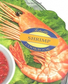 Totally Shrimp Cookbook