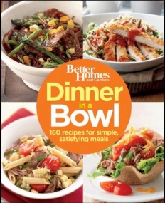 Better Homes and Gardens—Dinner in a Bowl