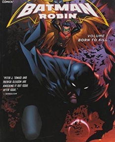 BATMAN & ROBIN TP VOL 01 BORN TO KILL (N52)