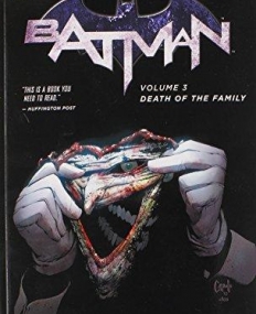 BATMAN TP VOL 03 DEATH OF THE FAMILY (N52)