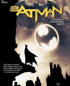 BATMAN TP VOL 06 GRAVEYARD SHIFT