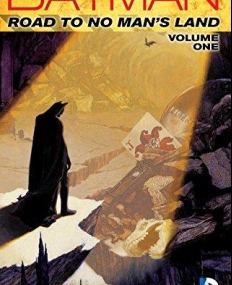 BATMAN THE ROAD TO NO MANS LAND TP VOL 01