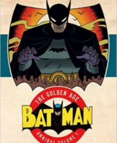 BATMAN THE GOLDEN AGE OMNIBUS HC VOL 01