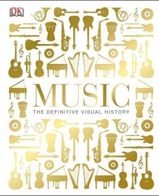 Music: The Definitive Visual History