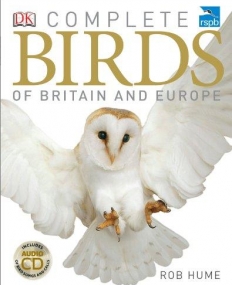 RSPB Complete Birds of Britain and Europe