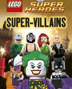 DK Readers: LEGO® DC Comics Super Heroes Super-Villains