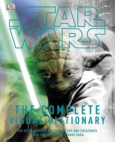 Star Wars™ The Complete Visual Dictionary