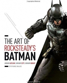 The Art of Batman: Arkham Trilogy