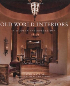 Old World Interiors: A Modern Interpretation