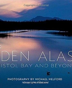 Hidden Alaska: Bristol Bay & Beyond