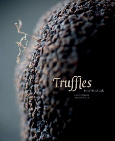 Truffles: Earth's Black Diamond