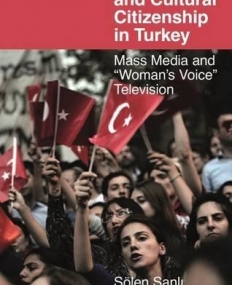 Women and Cultural Citizenship in Turkey