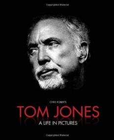 TOM JONES LIFE IN PICTURES